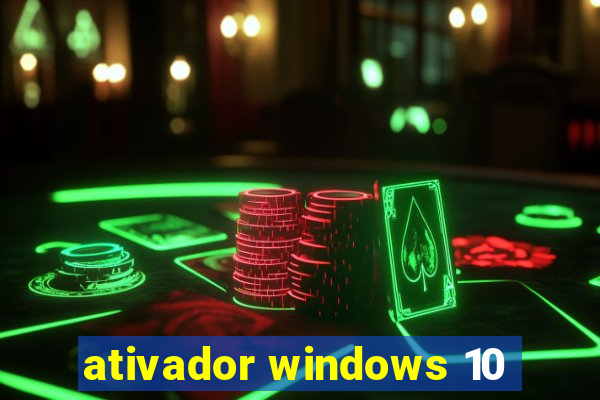 ativador windows 10